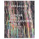 Versailles - Visible/Invisible - Catalogue d'exposition
