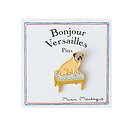 Pin's Bonjour Versailles Chien