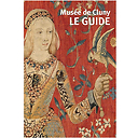 Musée de Cluny Le guide Nouvelle édition (Français)