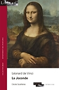 Léonard de Vinci : la Joconde