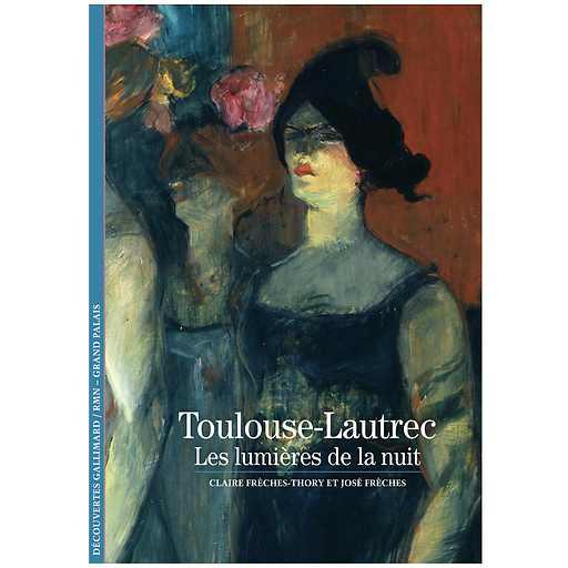 Toulouse-Lautrec - Les lumières de la nuit