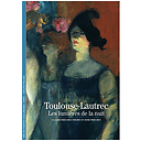 Toulouse-Lautrec - Les lumières de la nuit