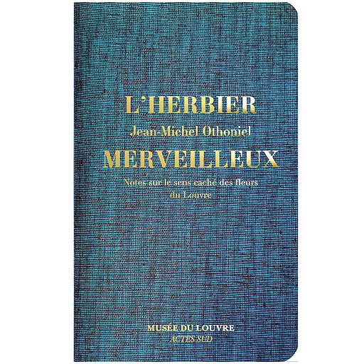 The secret language of flowers. Notes on the hidden meanings of the Louvre's flowers (French)