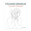 Picasso graveur. La caisse à remords - Catalogue d'exposition