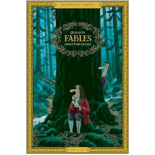 Quelques fables assez fabuleuses