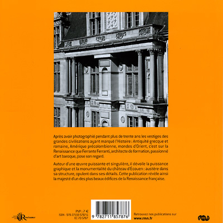 Exhibition album Ferrante Ferranti Le château d'Ecouen sous l'oeil du photographe