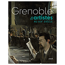 Grenoble et ses artistes au XIXe siècle - Catalogue d'exposition