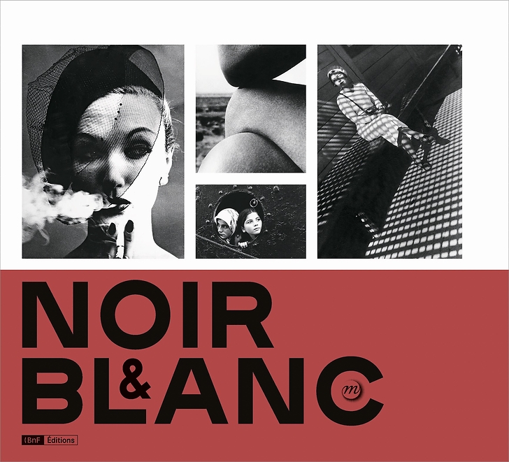 Noir et blanc - Une esthétique de la photographie - Catalogue d'exposition