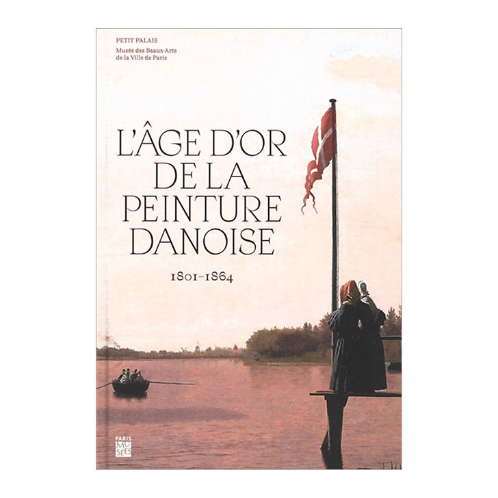 L'Âge d'or de la peinture danoise (1801-1864) - Catalogue d'exposition