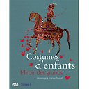 Catalogue de l'exposition Costumes d'enfants, miroirs des grands