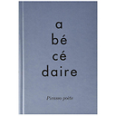 Alphabet. Picasso poet - Exhibition catalogue (French)