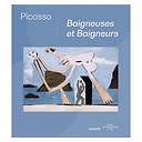 Picasso. Baigneuses et Baigneurs - Catalogue d'exposition