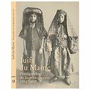 Juifs du Maroc - Photographies de jean Besancenot 1934 - 1937 - Catalogue d'exposition