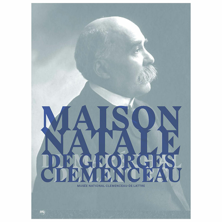 Maison natale de Georges Clemenceau et du Maréchal de Lattre - Musée national Clemenceau - De Lattre