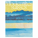 Modernités suisses - Catalogue d'exposition