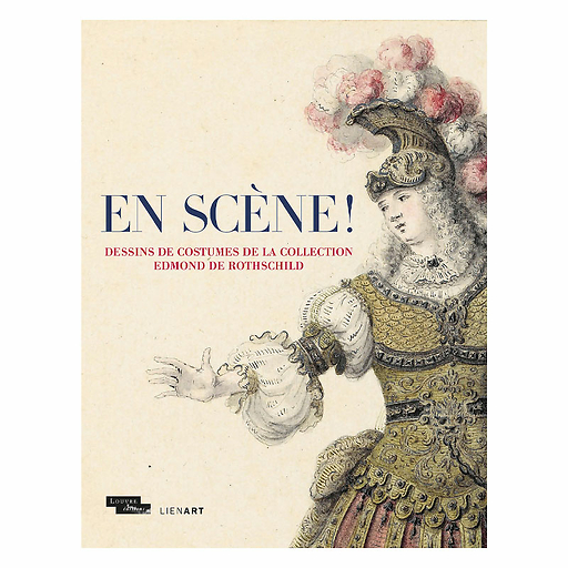 En scène ! Dessins de costumes de la collection Edmond de Rothschild - Catalogue d'exposition