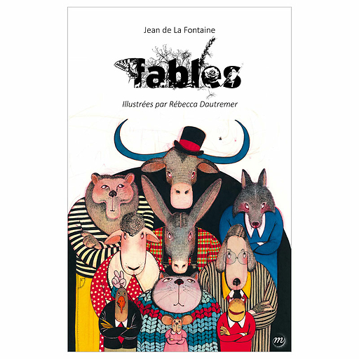 Fables Jean de La Fontaine illustrées par Rébecca Dautremer