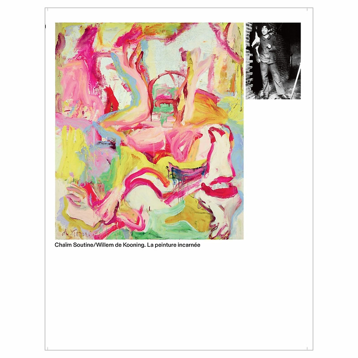 Chaïm Soutine / Willem de Kooning. Painting incarnate - Exhibition catalogue