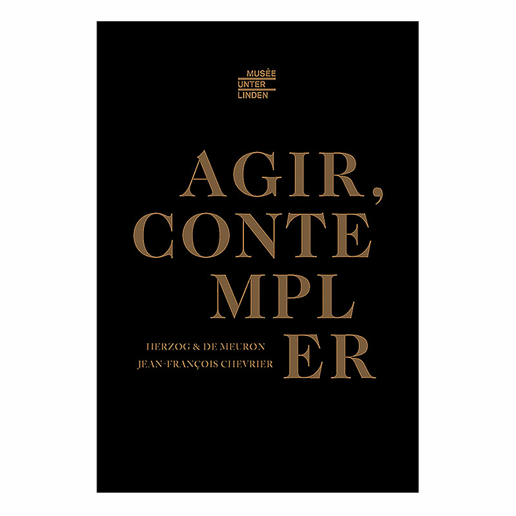 Agir, contempler - Catalogue d'exposition