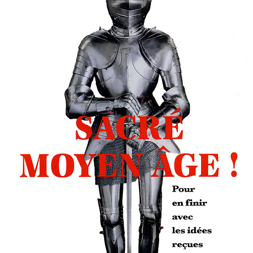 Sacré Moyen Age !