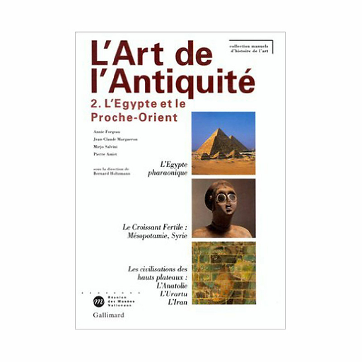 L'art de l'antiquité - Volume 2 : l'Égypte et le Proche-Orient