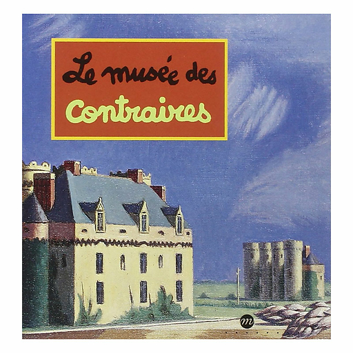 Le musée des contraires