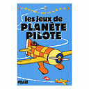 Les jeux de planète pilote