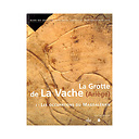 La grotte de la vache (ariege) - Tome I : les occupations du magdalenien - tome II : l'art mobilier