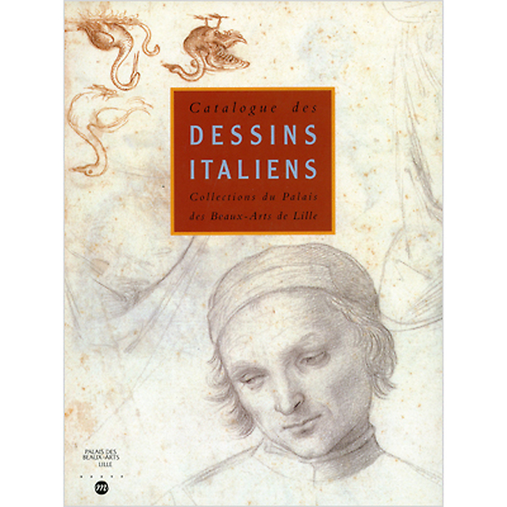 Catalogue des dessins italiens - Collection du Palais des Beaux-Arts de Lille