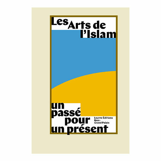 Les Arts de l'Islam. Un passé pour un présent - Catalogue d'exposition