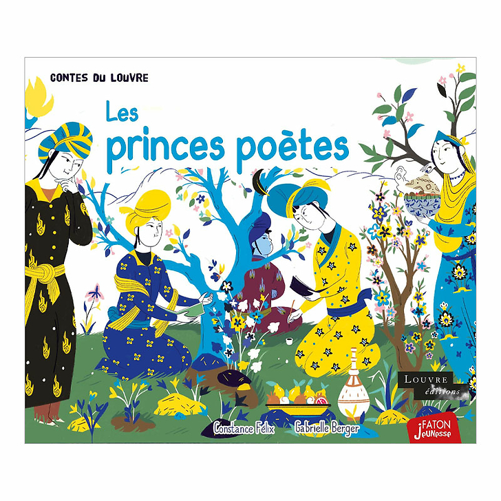 Les princes poètes - Contes du Louvre