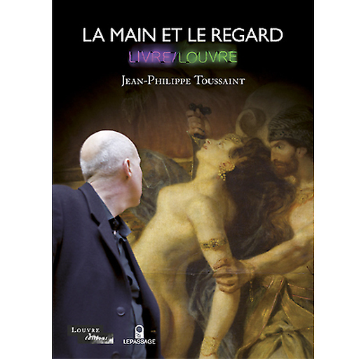 Exhibition catalogue La Main et le Regard. Livre/Louvre