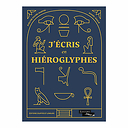 Livre-jeu - J'écris en hiéroglyphes