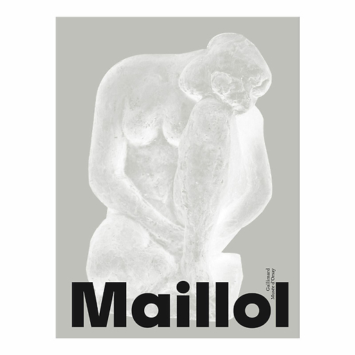 Maillol - Catalogue d'exposition