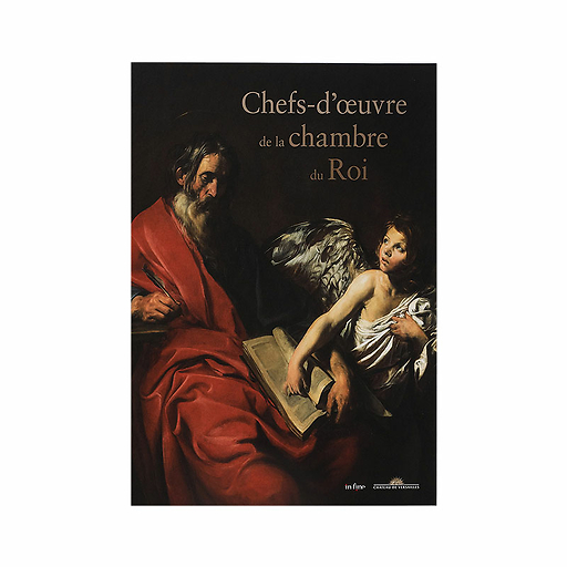 Chefs-d'œuvre de la chambre du Roi - Catalogue d'exposition