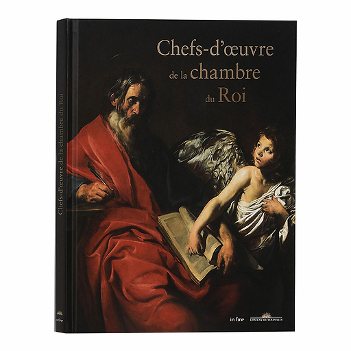 Chefs-d'œuvre de la chambre du Roi - Catalogue d'exposition