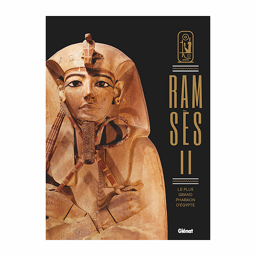 Ramsès II Le plus grand pharaon d'Égypte