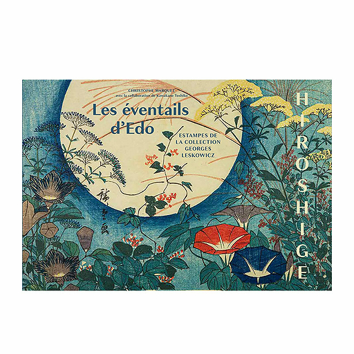 Hiroshige. Les éventails d'Edo - Estampes de la collection Georges Leskowicz