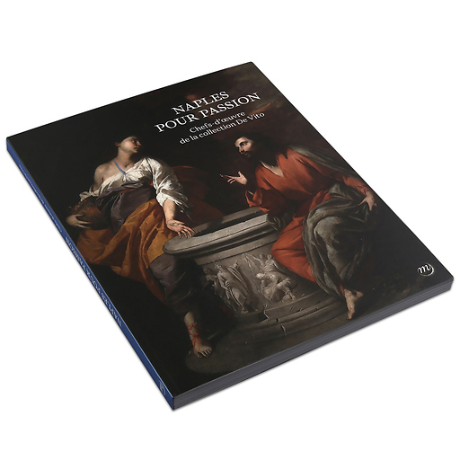 Naples for passion. Masterpieces of the De Vito Foundation - Exhibition catalogue