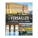 Découvrir Versailles et les châteaux de l'Île-de-France