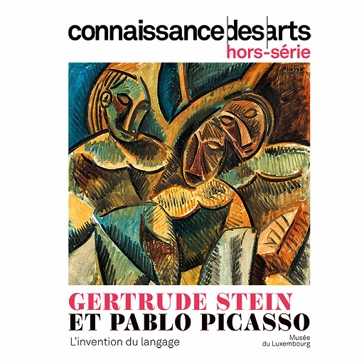 Connaissance des Arts Hors-Série / Gertrude Stein et Pablo Picasso L'invention du langage - Musée du Luxembourg