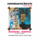 Connaissance des Arts Hors-Série / Basquiat x Warhol, à quatre mains - Fondation Louis Vuitton