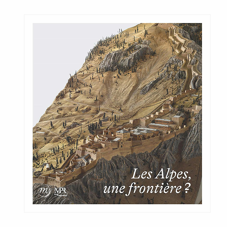 Les Alpes, une frontière ? - Catalogue d'exposition