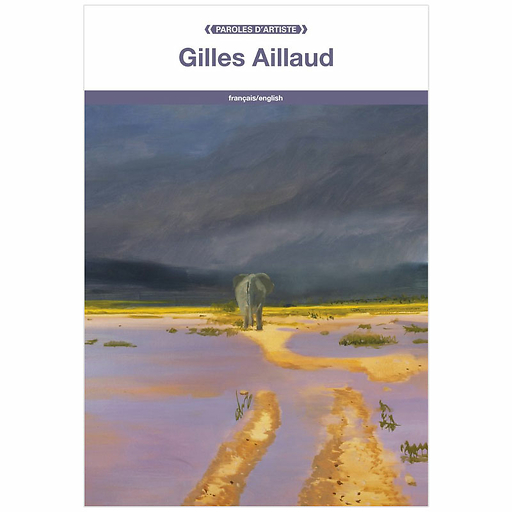 Gilles Aillaud - Paroles d'artiste