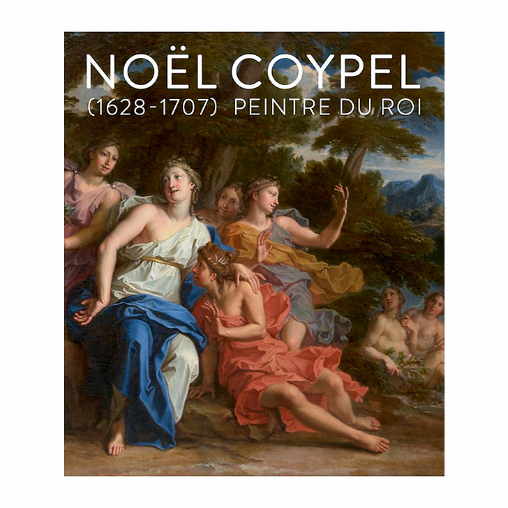 Noël Coypel (1628-1707). Peintre du roi - Catalogue d'exposition