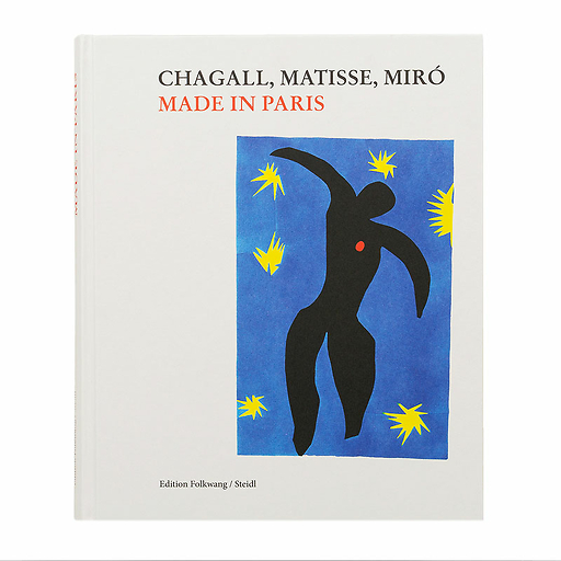 Chagall, Picasso, Miró Made in Paris - Exhibition Catalogue - English edition