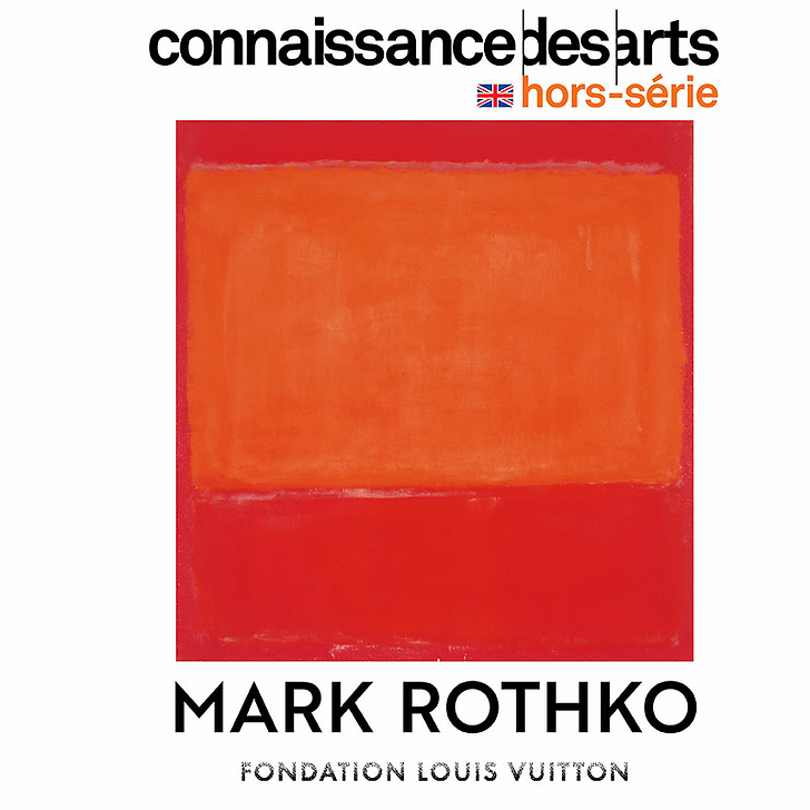 Connaissance des Arts Hors-Série / Mark Rothko - Fondation Louis Vuitton (Anglais)