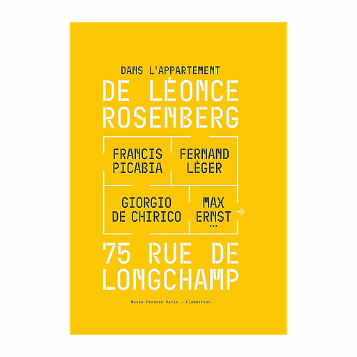 Dans l'appartement de Léonce Rosenberg, 75 rue de Longchamp - Francis Picabia, Fernand Léger, Giorgio De Chirico, Max Ernst... - Catalogue d'exposition