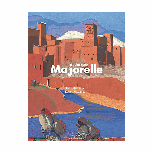 Jacques Majorelle - Réédition augmentée