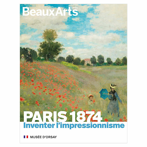 Revue Beaux Arts Hors-Série / Paris 1874. Inventer l'impressionnisme - Musée d'Orsay